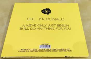 SP Lee McDonald: We've Only Just Begun / I'll Do Anything For You LTD 549387