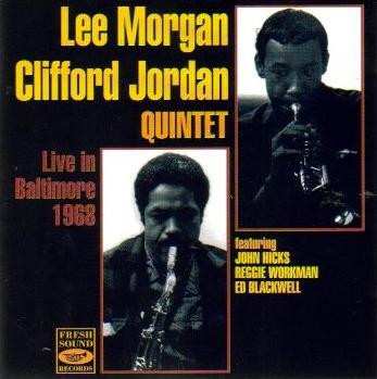 Album Lee Morgan - Clifford Jordan Quintet: Live In Baltimore 1968