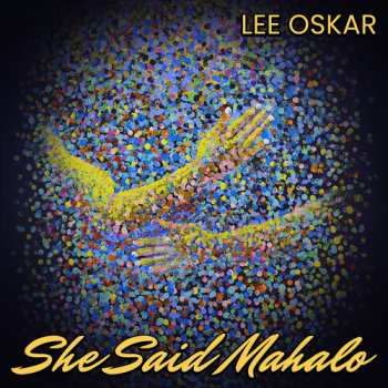 Album Lee Oskar: She Said Mahalo