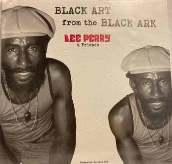 Album Lee Perry & Friends: Black Art From The Black Ark