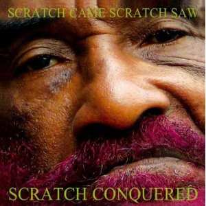 Album Lee Perry: Scratch Came Scratch Saw Scratch Conquered