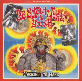 Album Lee 'Scratch' Perry: Spaceship To Mars