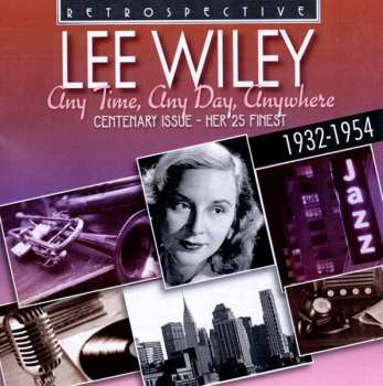 Album Lee Wiley: Anytime, Any Day, Anywhere