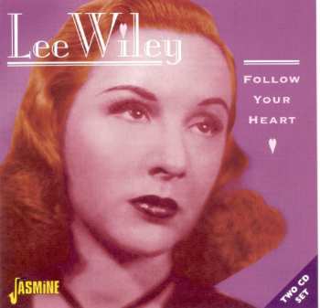 2CD Lee Wiley: Follow Your Heart 612677