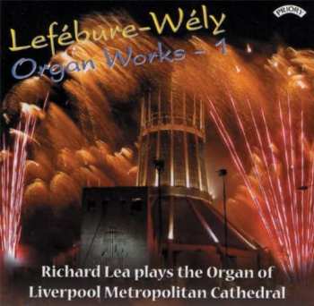 Album Louis J.A. Lefébure-Wely: Lefébure-Wély: Organ Works - 1