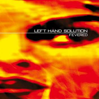 2LP Left Hand Solution: Fevered CLR 403489