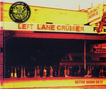 Album Left Lane Cruiser: Gettin' Down On It