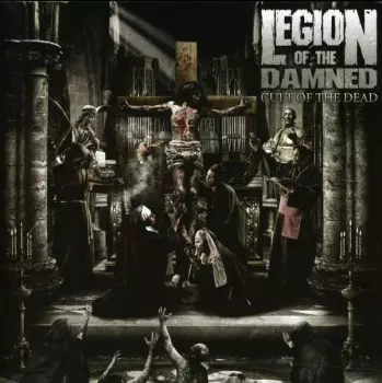 Legion Of The Damned: Cult Of The Dead