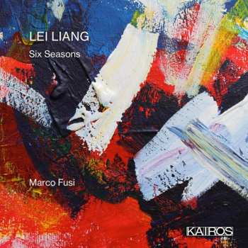 Album Lei Liang: Six Seasons Für Violine & Viola D'amore