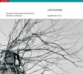 Album Leif Kayser: Symphonies Vol. 2