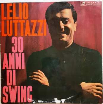 Album Lelio Luttazzi: Lelio Luttazzi Presenta 30 Anni Di Swing