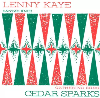 Lenny Kaye: Santa's Knee / Gathering Song