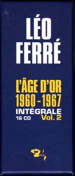 16CD/Box Set Léo Ferré: L'Âge D'Or 1960-1967 Intégrale Vol. 2 484572