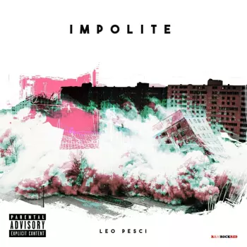 Leo Pesci: Impolite