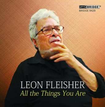 Leon Fleisher: All The Things You Are