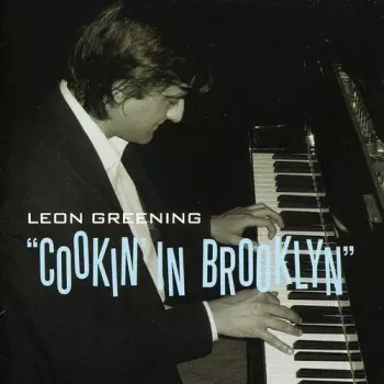 Leon Greening: Cookin' In Brooklyn