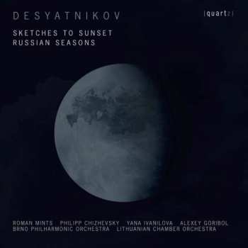 Album Leonid Desyatnikov: Sketches To Sunset