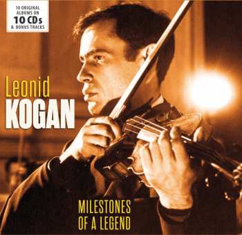 10CD/Box Set Leonid Kogan: Milestones Of A Legend 279256