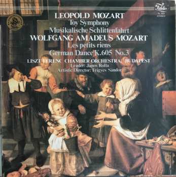 Album Wolfgang Amadeus Mozart: Toy Symphony / Musikalische Schlittenfahrt / Les Petits Riens / German Dance K.605 No.3