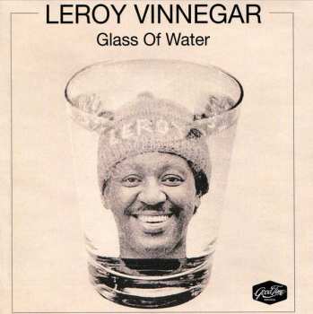 CD Leroy Vinnegar: Glass Of Water 605955