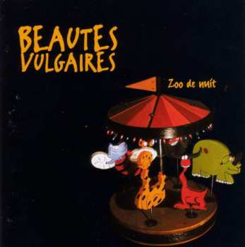 Album Les Beautés Vulgaires: Zoo De Nuit