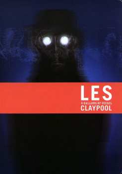 Album Les Claypool: 5 Gallons Of Diesel