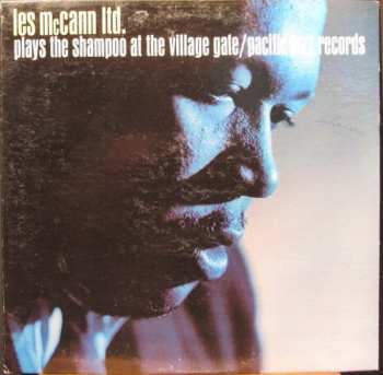 Album Les McCann Ltd.: Plays The Shampoo At The Village Gate