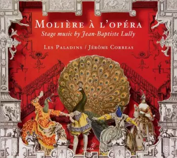 Molière À L'Opéra - Stage Music By Jean-Baptiste Lully