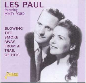 CD Les Paul & Mary Ford: Blowing The Smoke Away From A Trail Of Hits 563603