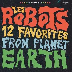 Album Les Robots: 12 Favorites From Planet Earth