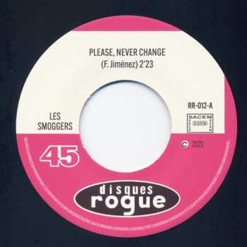 SP The Smoggers: Please, Never Change / You'll Really Go LTD 581004