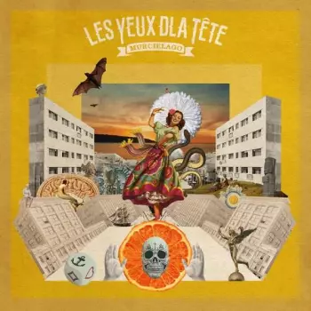 Les Yeux D'La Tête: Murcielago