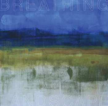 Album Leslee Smucker: Breathing Landscape