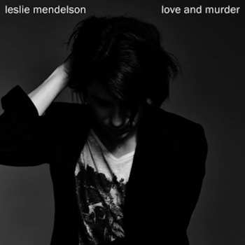 CD Leslie Mendelson: Love And Murder 470340