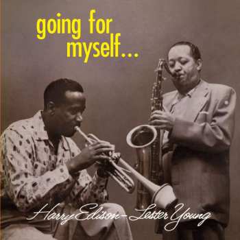 Album Lester Young & Harry Edison: Going For Myself+5 Bonus Track