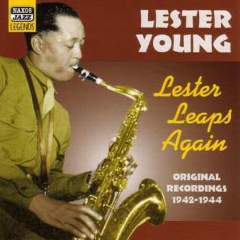 CD Lester Young: Lester Leaps Again - Original Recordings 1942-1944 584209