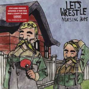 Album Let's Wrestle: Nursing Home