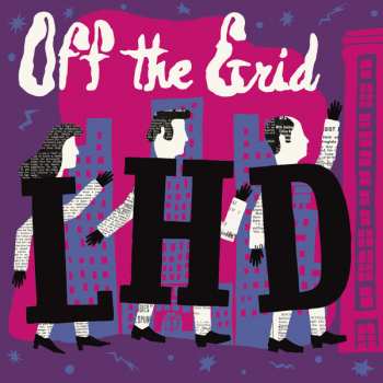 Album L.H.D.: Off The Grid