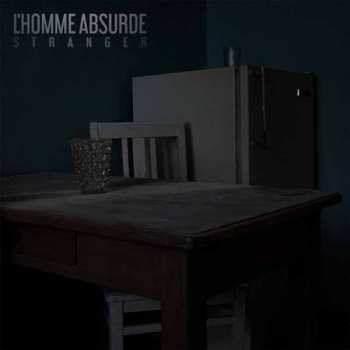 Album L'Homme Absurde: Stranger