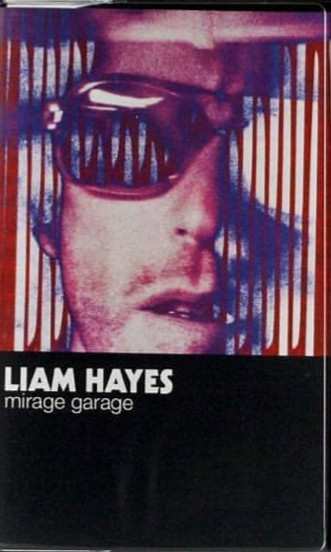 Liam Hayes: Mirage Garage