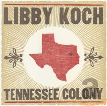 Album Libby Koch: Tennessee Colony