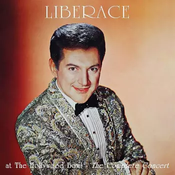 Liberace: Liberace At The Hollywood Bowl