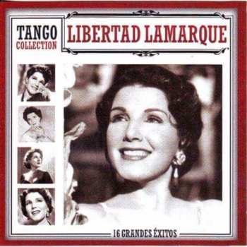 Album Libertad Lamarque: Tango Collection : 16 Grandes Éxitos