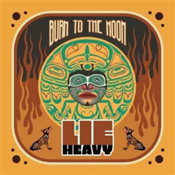 LP Lie Heavy: Burn To The Moon 562501