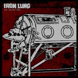 Album Iron Lung: Life.  Iron Lung.  Death.