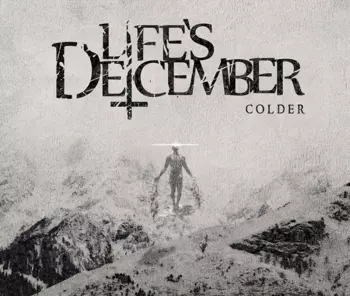 Life's December: Colder