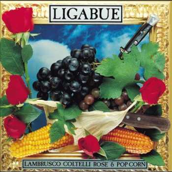 Album Luciano Ligabue: Lambrusco Coltelli Rose & Pop Corn