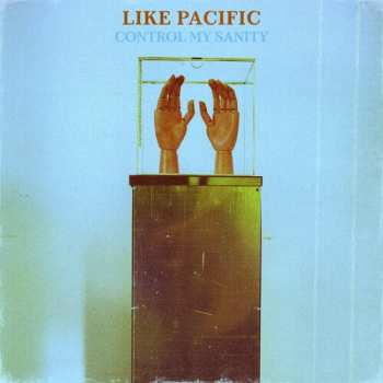 LP Like Pacific: Control My Sanity 643714