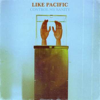 Album Like Pacific: Control My Sanity