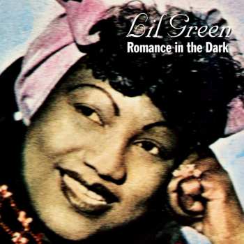 CD Lil Green: Romance in the Dark 425134